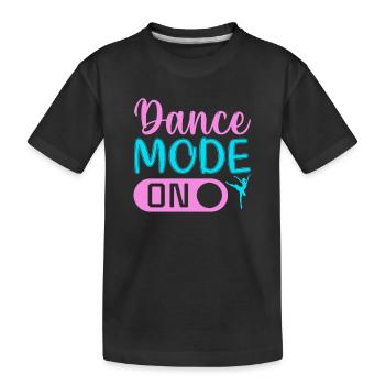 Dance Mode On - Kinder Premium Bio T-Shirt - Schwarz - Vorne