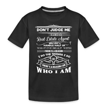 Real Estate Agent Don't Judge Real Estate Agent - Kids' Premium Organic T-Shirt - black - Front