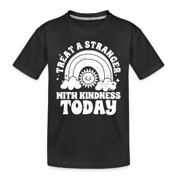 Inspirational Treat A Stranger With Kindness Today - Kinder Premium Bio T-Shirt - Schwarz - Vorne