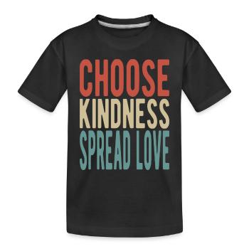 Choose kindness, spread love - Kinder Premium Bio T-Shirt - Schwarz - Vorne
