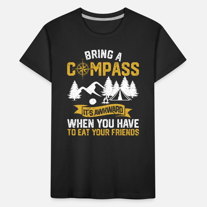 Bring a compass It's embarrassing Kids' Premium Organic T-Shirt