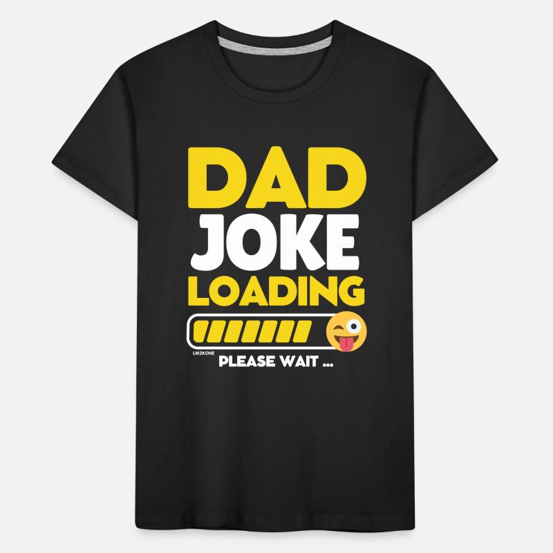 Dad joke loading - Dad joke loading Kids' Premium Organic T-Shirt