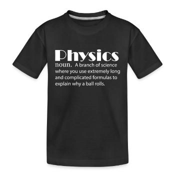 Physics Definition Physicist - Kids' Premium Organic T-Shirt - black - Front