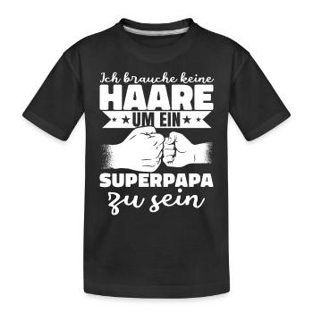 Ich Brauche Keine Haare | Papa Vatertag Spruch - Kinder Premium Bio T-Shirt - Schwarz - Vorne