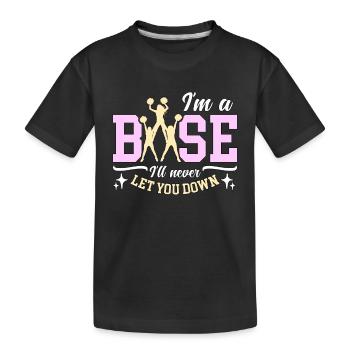 Cheerleading I'm Base I'll Never Let You Gymnastic - Kids' Premium Organic T-Shirt - black - Front
