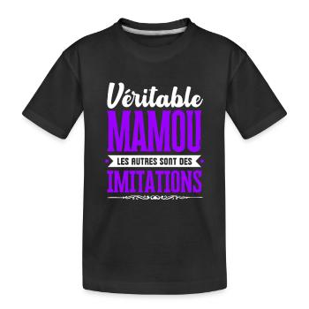 Véritable Mamou les autres sont des imitations ! - T-shirt bio Premium Enfant - noir - Devant