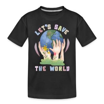 Environment Day, Kawaii Earth Saying Let's-save-the-world - Kids' Premium Organic T-Shirt - black - Front