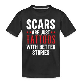 Les cicatrices ne sont que des tatouages avec de meilleures histoires T - T-shirt bio Premium Enfant - noir - Devant