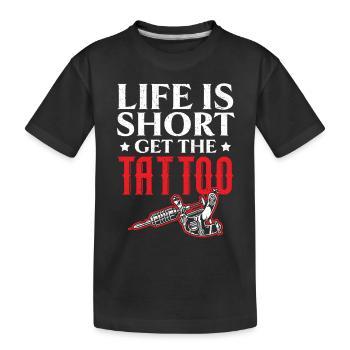 Das Leben ist kurz Holen Sie sich das Tattoo Tätow - Kinder Premium Bio T-Shirt - Schwarz - Vorne
