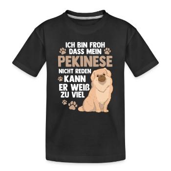 Pekinese weiß zu viel Peking-Palasthund - Kinder Premium Bio T-Shirt - Schwarz - Vorne