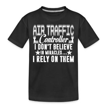 Air Traffic Controller Rely On Miracles - Kids' Premium Organic T-Shirt - black - Front