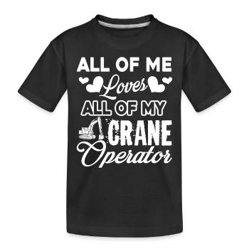 Crane Operator I Love My Crane Operator - Kids' Premium Organic T-Shirt - black - Front