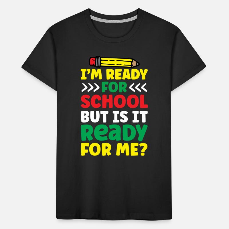 Am ready for school she is ready for me Kids' Premium Organic T-Shirt
