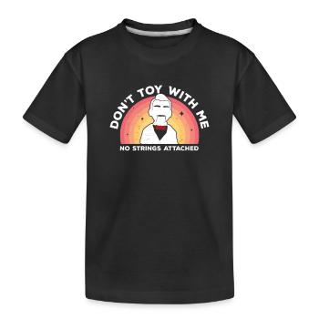 Mannequin ventriloque cool Don’t Toy With Me - T-shirt bio Premium Enfant - noir - Devant