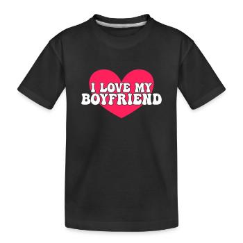 I love my boyfriend - Kids' Premium Organic T-Shirt - black - Front
