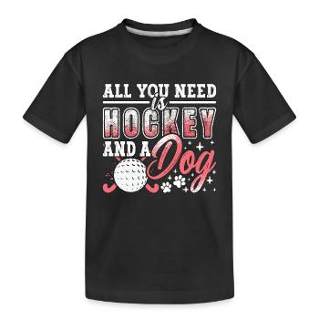 Field Hockey All You Need Is Hockey And Goalkeeper - Kids' Premium Organic T-Shirt - black - Front