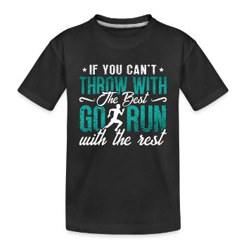 Track And Field If You Can't Throw With Running - Kids' Premium Organic T-Shirt - black - Front