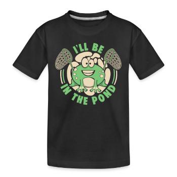 I'll Be In The Pond Kaulquappe Laubfrosch Frosch - Kinder Premium Bio T-Shirt - Schwarz - Vorne