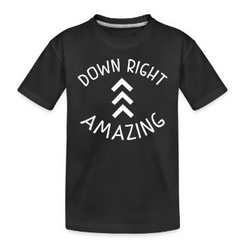 Down Right Amazing Shirt Down Syndrome Shirts Awar - Kinder Premium Bio T-Shirt - Schwarz - Vorne