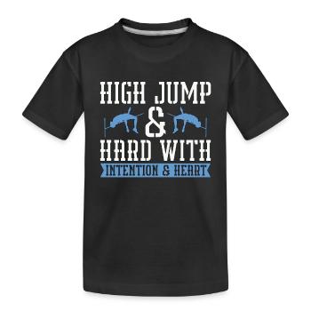 Jump High & Hard With Intention Running High Jump - Kids' Premium Organic T-Shirt - black - Front