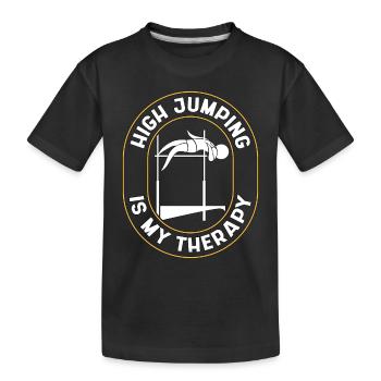 High Jump Is My Therapy Athletics Running Jumping - Kids' Premium Organic T-Shirt - black - Front
