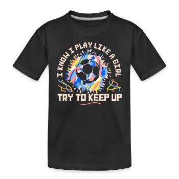 Je sais que je joue comme une fille essaie de suivre - T-shirt bio Premium Enfant - noir - Devant