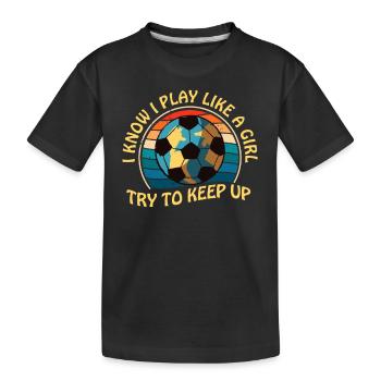 Je sais que je joue comme une fille essaie de suivre - T-shirt bio Premium Enfant - noir - Devant