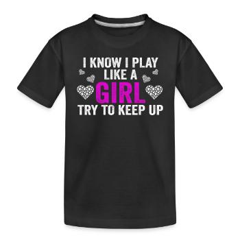 Je sais que je joue comme une fille essaie de suivre - T-shirt bio Premium Enfant - noir - Devant