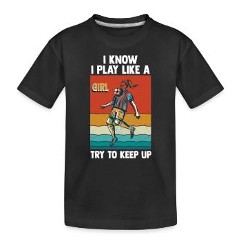 Je sais que je joue comme une fille essaie de suivre - T-shirt bio Premium Enfant - noir - Devant