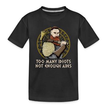 Not Enough Axes Funny Mythology Humor Norse - Kinder Premium Bio T-Shirt - Schwarz - Vorne