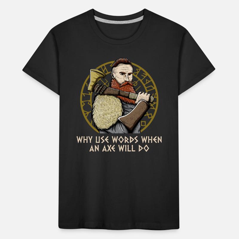 Why Use Words When an Axe Will Do Mythology Kids' Premium Organic T-Shirt
