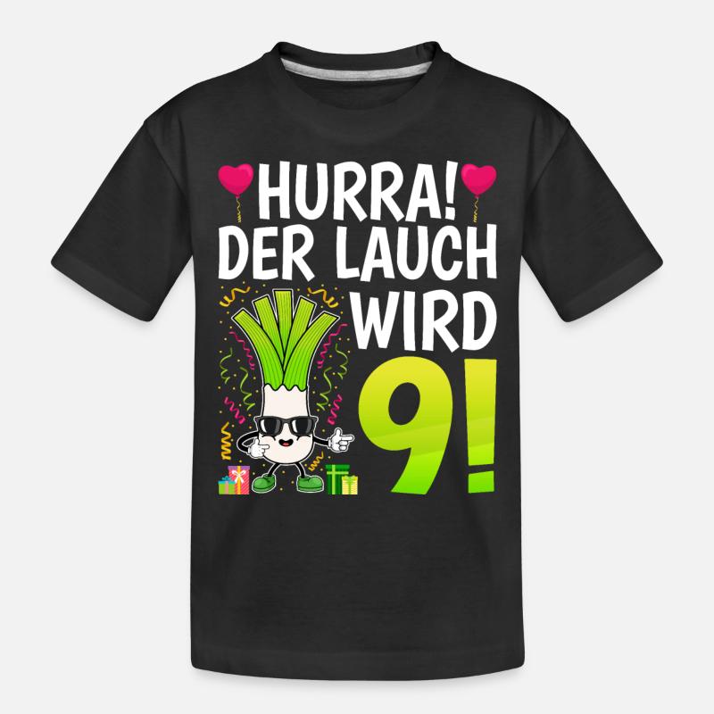 Hurra der Lauch wird 9 - Kinder Premium Bio T-Shirt - Schwarz