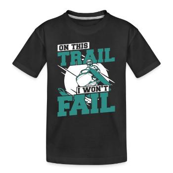On This Trail I Won't Fail Motorschlitten Fahrer - Kinder Premium Bio T-Shirt - Schwarz - Vorne
