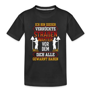 Dieser verrückte Straßenwärter Straßenbauer - Kinder Premium Bio T-Shirt - Schwarz - Vorne