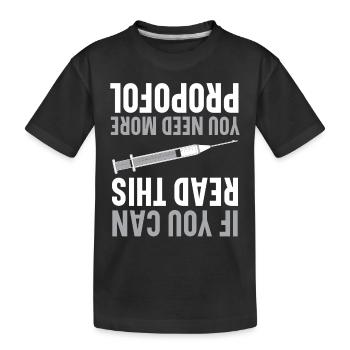 If you can read this, you need more Propo - Kids' Premium Organic T-Shirt - black - Front