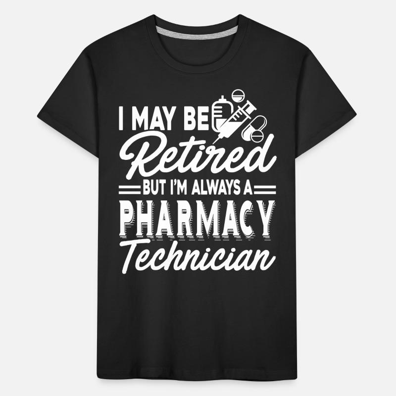 Pharmacy Technician Always A Pharmacy Technician Kids' Premium Organic T-Shirt