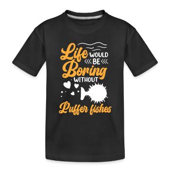 Langweilig ohne Kugelfisch Riesenkugelfisch - Kinder Premium Bio T-Shirt - Schwarz - Vorne