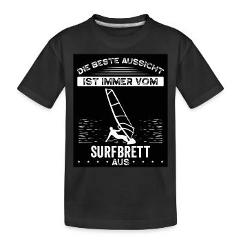 Die Beste Aussicht Hat Man Vom Surfbrett - Kinder Premium Bio T-Shirt - Schwarz - Vorne