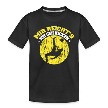 Mir Reichts Ich Gehe Kicken - Kinder Premium Bio T-Shirt - Schwarz - Vorne
