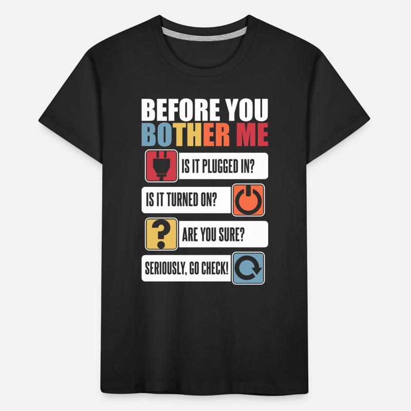 Before You Bother Me Informatiker Admin Kids' Premium Organic T-Shirt