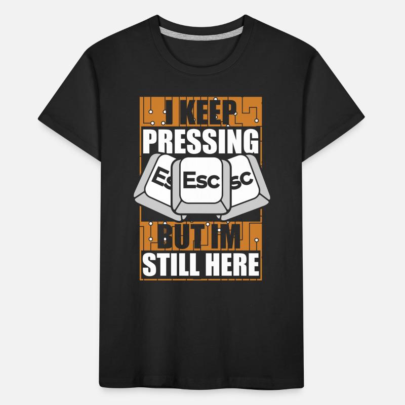 I Keep Pressing Esc Computer Scientist Admin Kids' Premium Organic T-Shirt