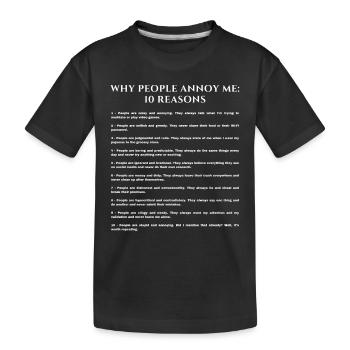 Why People Annoy Me Reasons - Kids' Premium Organic T-Shirt - black - Front