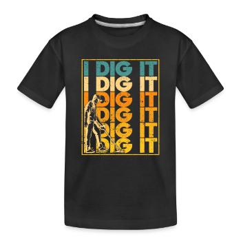 I Dig It Metal Detection Hunter Dectorist Geocache - Kids' Premium Organic T-Shirt - black - Front