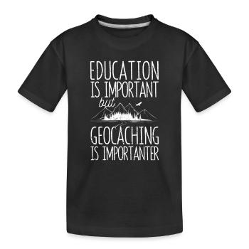Bildung ist wichtig, aber Geocaching ist wichtiger - Kinder Premium Bio T-Shirt - Schwarz - Vorne
