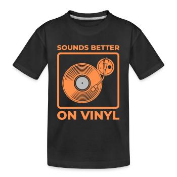 Sounds better on Vinyl - Kids' Premium Organic T-Shirt - black - Front