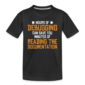 Hours Of Debugging Softwareingenieur Developer - Kinder Premium Bio T-Shirt - Schwarz - Vorne