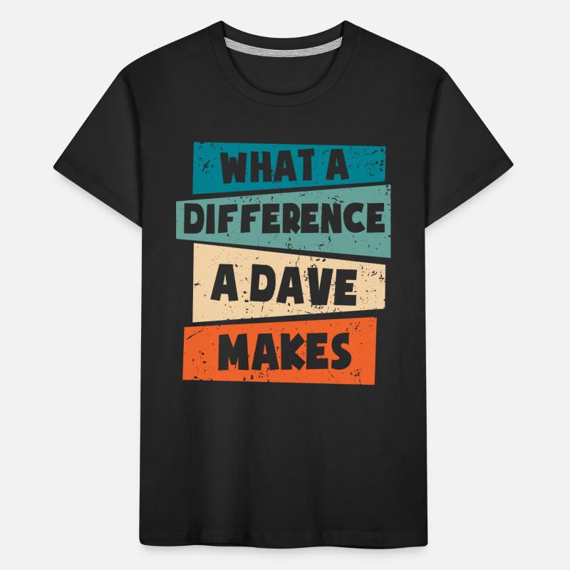 What A Difference A Dave Makes Kids' Premium Organic T-Shirt