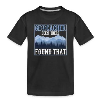 Geocacher Been There Found That Funny Geocaching - Kinder Premium Bio T-Shirt - Schwarz - Vorne