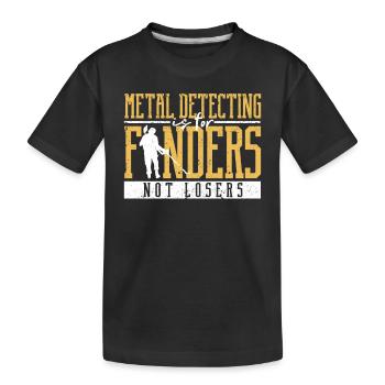 La détection des métaux est pour les trouveurs, pas pour les perdants - T-shirt bio Premium Enfant - noir - Devant