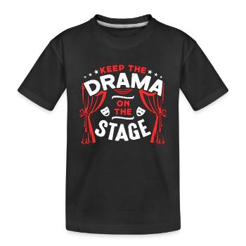 Théâtre musical Gardez le drame sur le Broadway - T-shirt bio Premium Enfant - noir - Devant